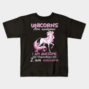 Unicorns Are Awesome I_m Awesome So I_m Uncorn Kids T-Shirt